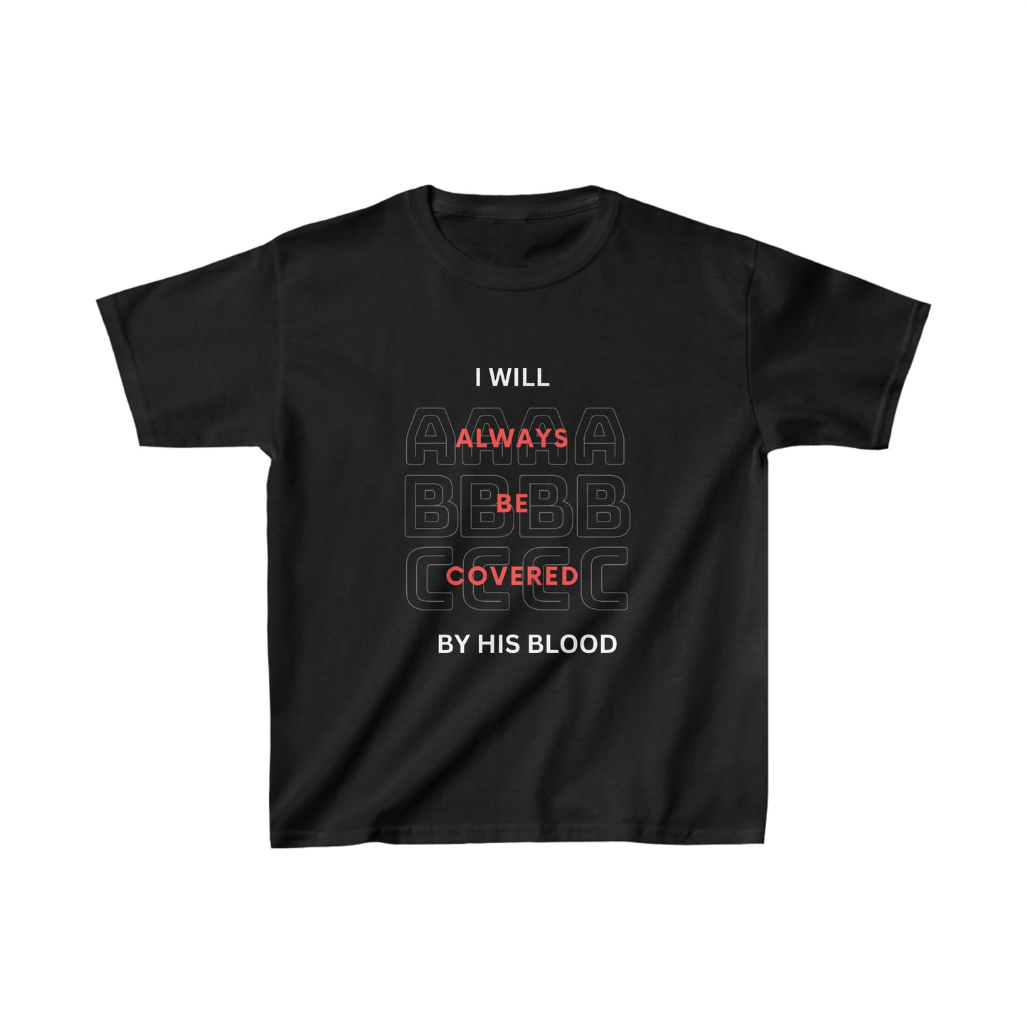 I Will Always Be Covered By His Blood Youth Unisex Tee -Kids Heavy Cotton™ Tee