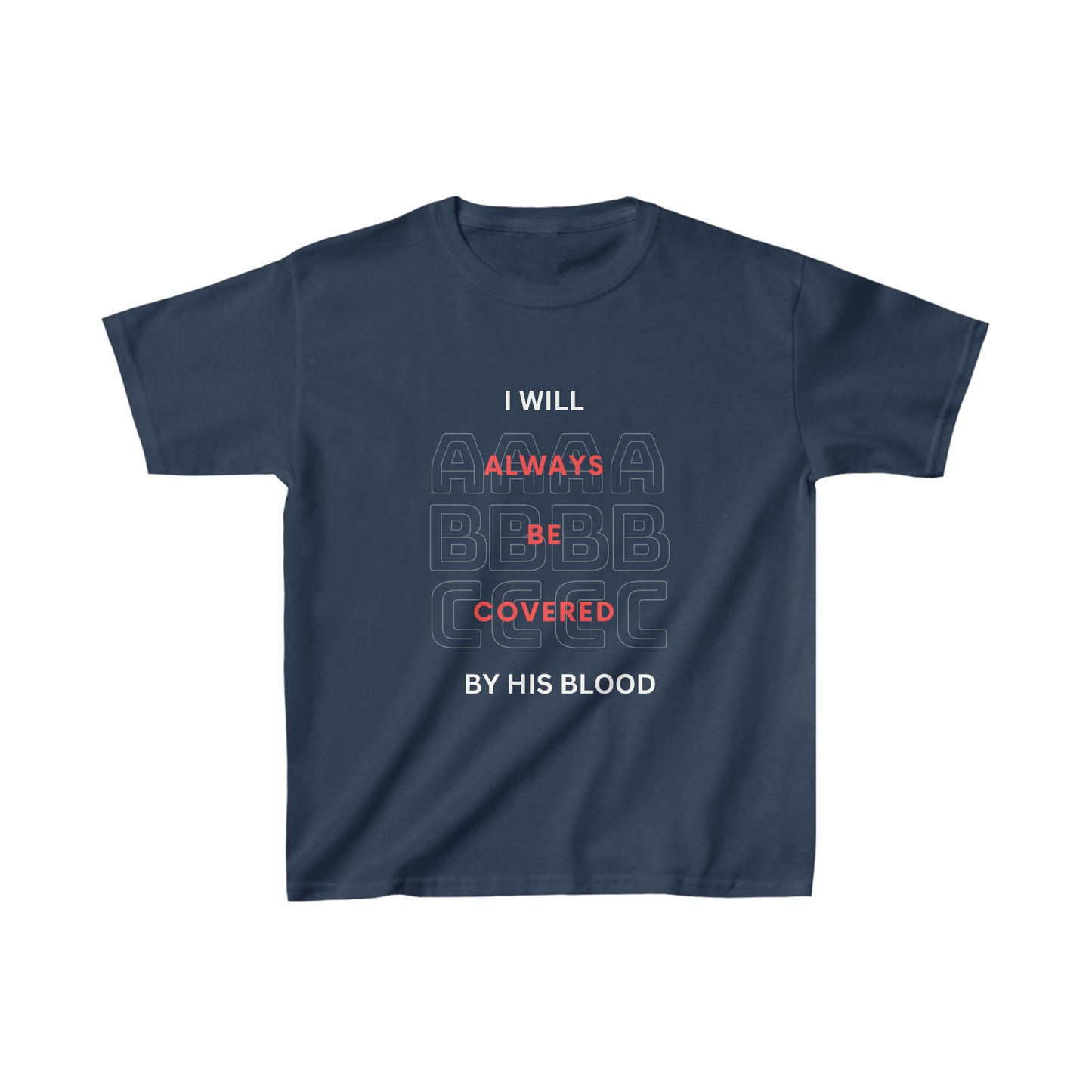I Will Always Be Covered By His Blood Youth Unisex Tee -Kids Heavy Cotton™ Tee