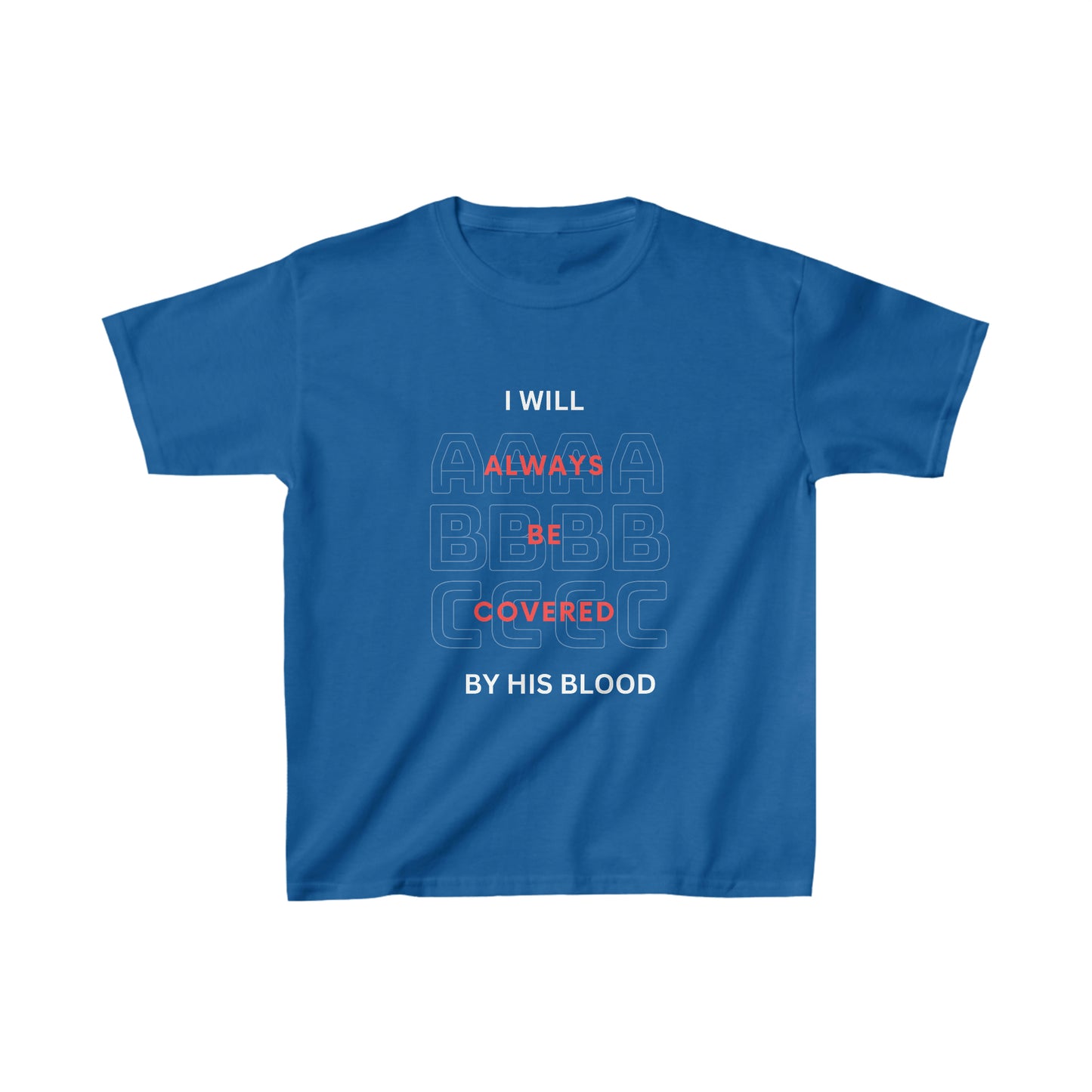 I Will Always Be Covered By His Blood Youth Unisex Tee -Kids Heavy Cotton™ Tee