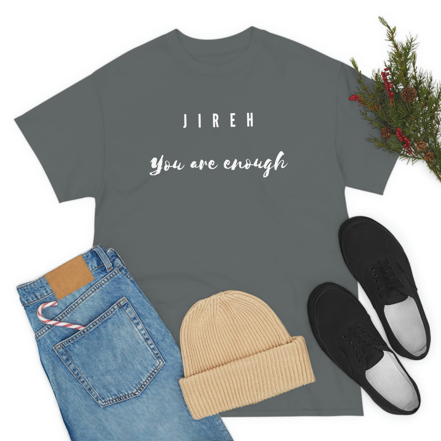 JIREH You Are Enough Adult Unisex Tee -Unisex Heavy Cotton Tee