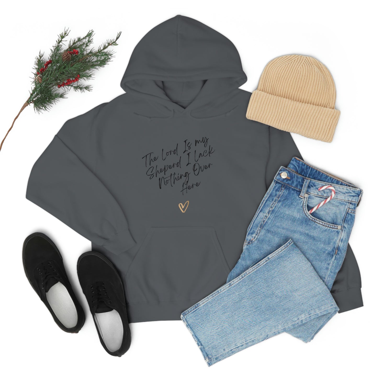 The Lord Is My Sheperd I Lack Nothing Over Here Hoodie -Unisex Heavy Blend™ Hooded Sweatshirt