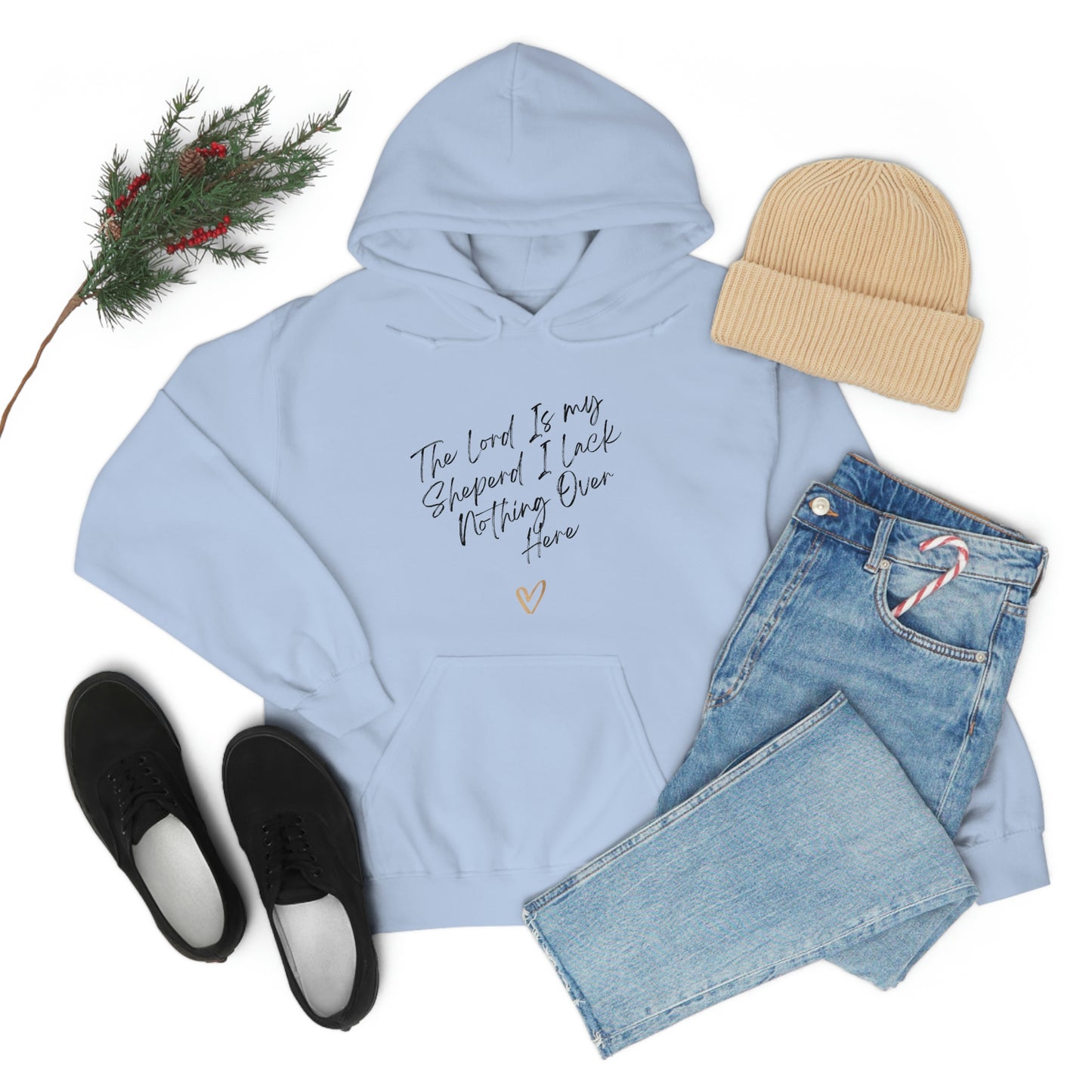 The Lord Is My Sheperd I Lack Nothing Over Here Hoodie -Unisex Heavy Blend™ Hooded Sweatshirt