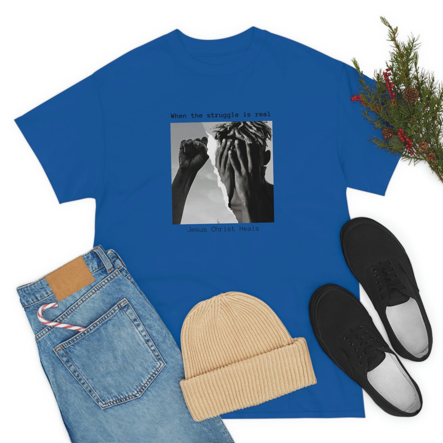 When The Struggle Is real Jesus Christ Heals Adult Unisex Tee -Unisex Heavy Cotton Tee