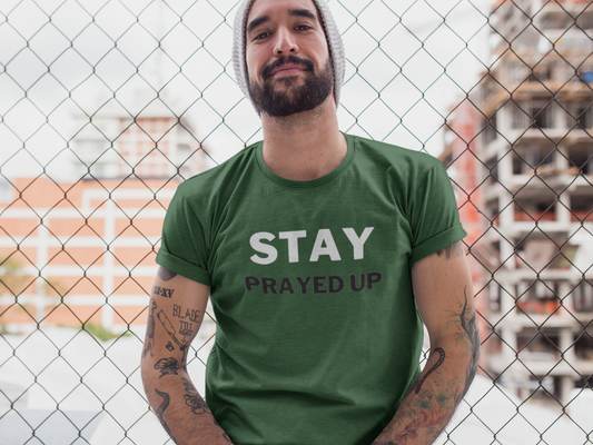 Stay Prayed Up Adult Unisex Tee -Unisex Heavy Cotton Tee